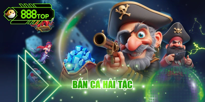 Bắn Cá Hải Tặc - Game Săn Boss Gay Cấn Và Hấp Dẫn
