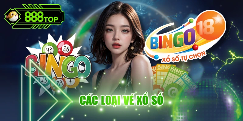 Các Loại Vé Xổ Số Phổ Biến Và Tip Dự Thưởng Dễ Trúng