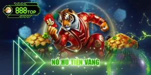 Nổ Hũ Tiền Vàng 888TOP - Game Slots Đỉnh Cao 2025