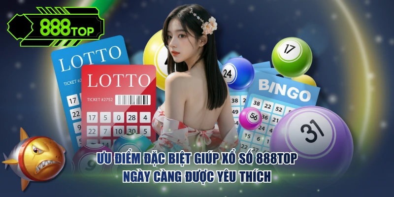 Lý do giúp xổ số trúng lớn trở thành chuyên mục nổi bật nhất 888TOP?